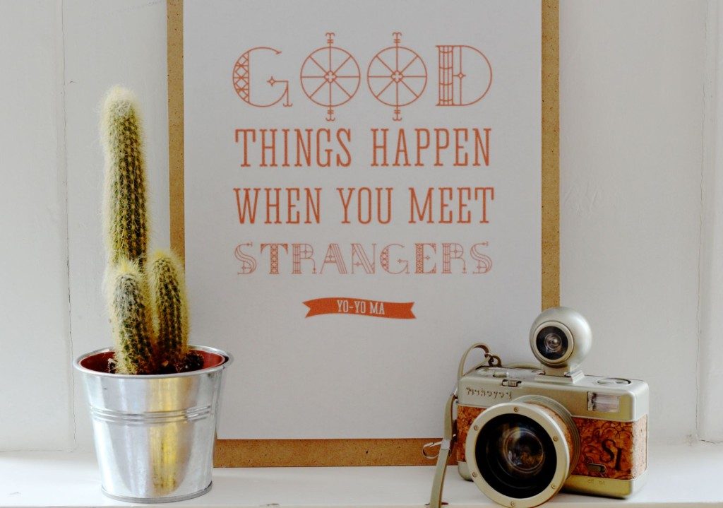 "Good things happen when you meet strangers." Yo-Yo Ma